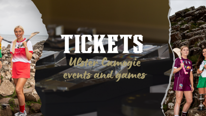 Ulster Camogie tickets for Games & Events